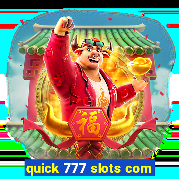 quick 777 slots com